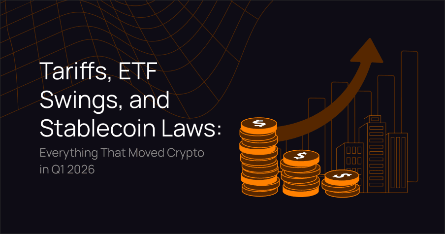 **Tariffs, ETF Swings, and Stablecoin Laws: Everything That Moved Crypto in Q1 2026**
