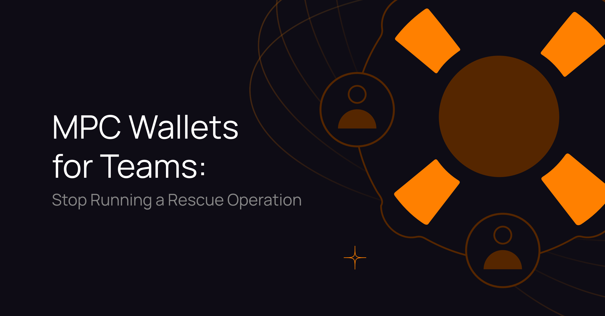 **MPC Wallets for Teams: Stop Running a Rescue Operation**
